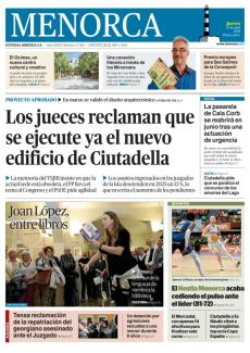 LOS JUECES RECLAMAN QUE SE EJECUTE YA EL NUEVO EDIFICIO DE CIUTADELLA